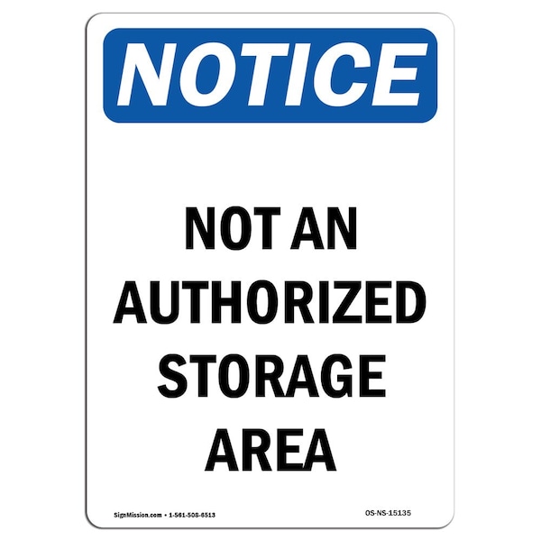 Safety Sign, OSHA Notice, 5" Height, Not An Authorized Storage Area Sign, Portrait, 10PK